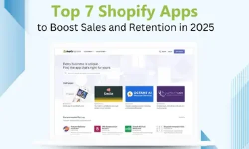 Top 7 Shopify Apps to Boost Sales and Retention in 2025