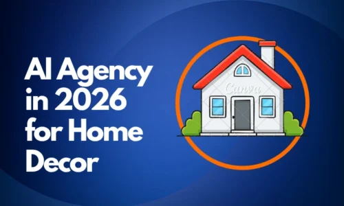 How to Choose- AI Commerce Agency for Home Decor Brands
